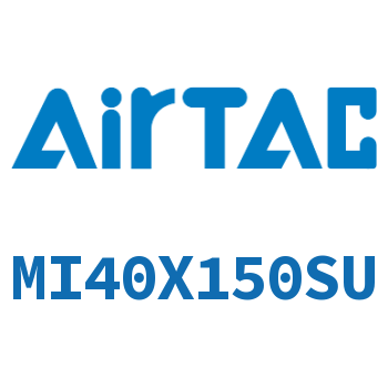 不锈钢迷你气缸 MI40X150SU