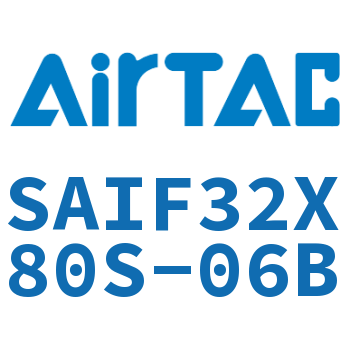 标准气缸带阀型 SAIF32X80S-06B