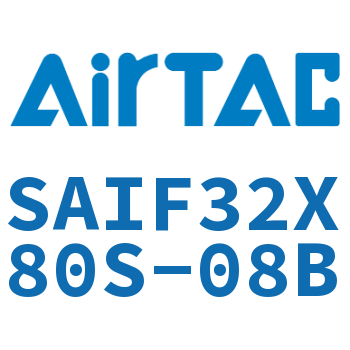 标准气缸带阀型 SAIF32X80S-08B