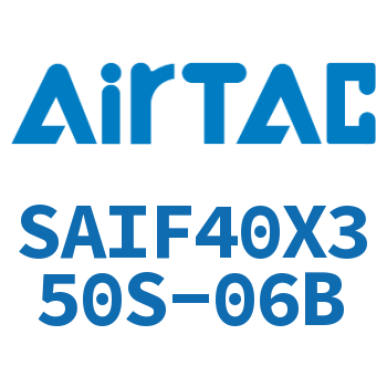 标准气缸带阀型 SAIF40X350S-06B