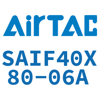 标准气缸带阀型 SAIF40X80-06A