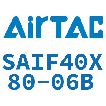 标准气缸带阀型 SAIF40X80-06B