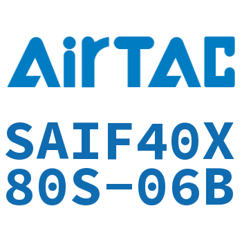标准气缸带阀型 SAIF40X80S-06B