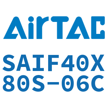 标准气缸带阀型 SAIF40X80S-06C