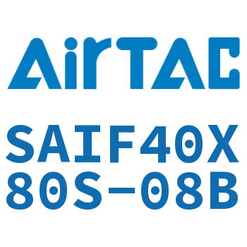标准气缸带阀型 SAIF40X80S-08B