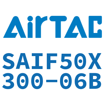 标准气缸带阀型 SAIF50X300-06B