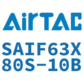 标准气缸带阀型 SAIF63X80S-10B