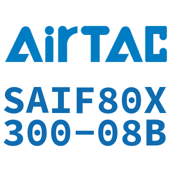 标准气缸带阀型 SAIF80X300-08B