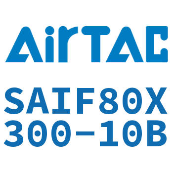 标准气缸带阀型 SAIF80X300-10B