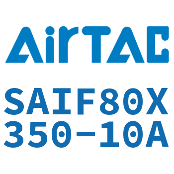 标准气缸带阀型 SAIF80X350-10A