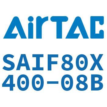 标准气缸带阀型 SAIF80X400-08B