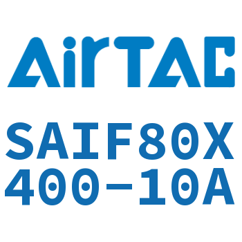 标准气缸带阀型 SAIF80X400-10A