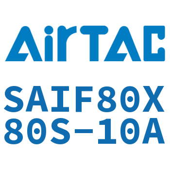 标准气缸带阀型 SAIF80X80S-10A