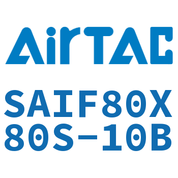 标准气缸带阀型 SAIF80X80S-10B