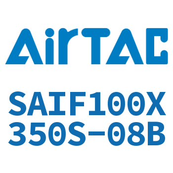 标准气缸带阀型 SAIF100X350S-08B