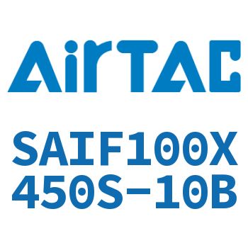标准气缸带阀型 SAIF100X450S-10B
