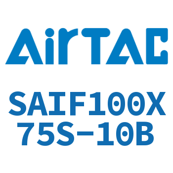 标准气缸带阀型 SAIF100X75S-10B