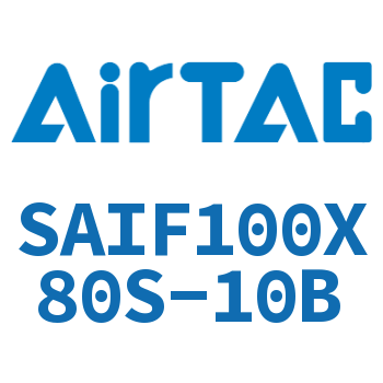 标准气缸带阀型 SAIF100X80S-10B