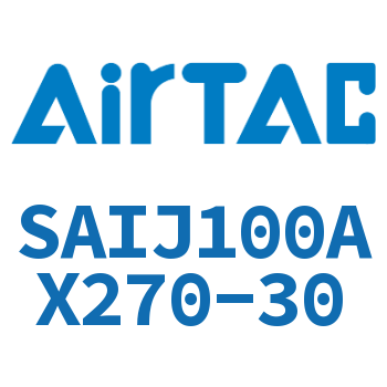 可调气缸 SAIJ100AX270-30