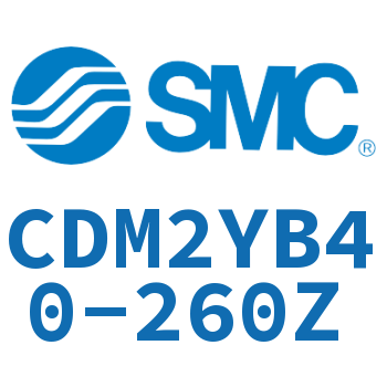 Smooth motion cylinder-CDM2YB40-260Z