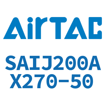 可调气缸 SAIJ200AX270-50