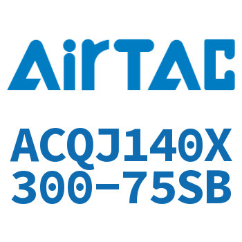 可调薄型气缸 ACQJ140X300-75SB