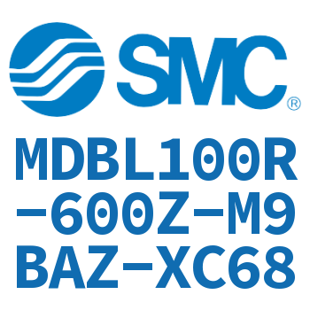 Axial foot type standard cylinder-MDBL100R-600Z-M9BAZ-XC68