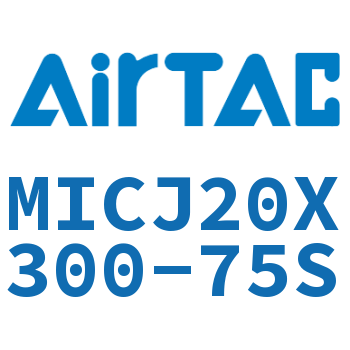 可调迷你气缸 MICJ20X300-75S