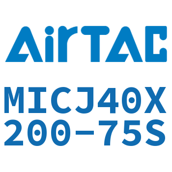 可调迷你气缸 MICJ40X200-75S