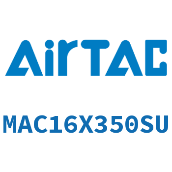 不锈钢迷你气缸 MAC16X350SU