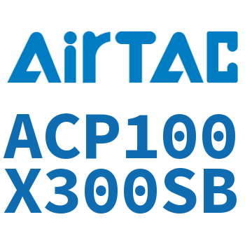 紧凑型气缸 ACP100X300SB