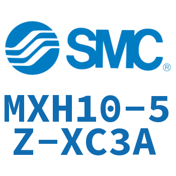 Slide cylinder-MXH10-5Z-XC3A