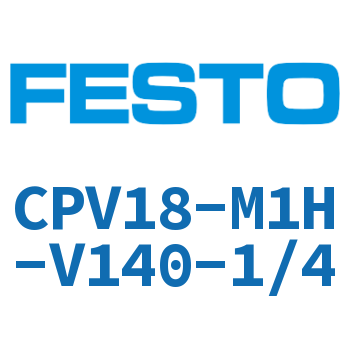 CPV18-M1H-V140-1/4
