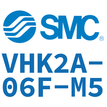 2通手动阀 VHK2A-06F-M5