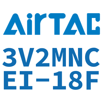 电磁阀 3V2MNCEI-18F