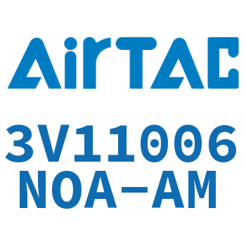 The electromagnetic valve-3V11006NOA-AM