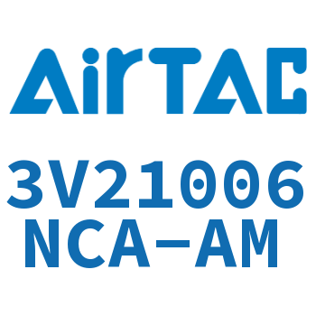 The electromagnetic valve-3V21006NCA-AM