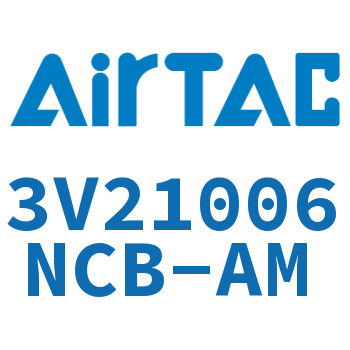 The electromagnetic valve-3V21006NCB-AM