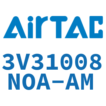 The electromagnetic valve-3V31008NOA-AM